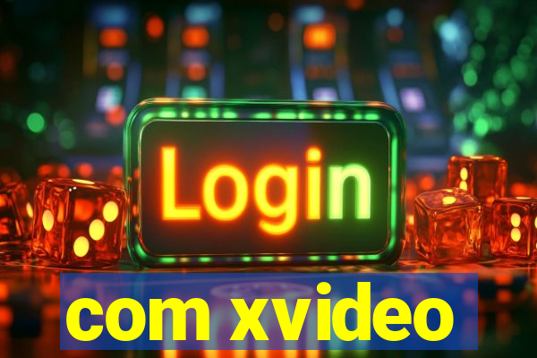 com xvideo